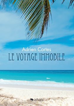 Télécharger le livre :  Le Voyage immobile