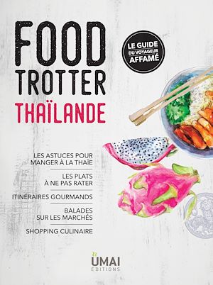 Téléchargez le livre :  Food Trotter Thaïlande