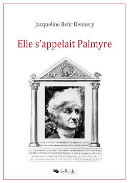 Télécharger le livre :  Elle s'appelait Palmyre