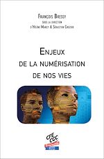 Télécharger le livre :  Enjeux de la numérisation de nos vies