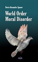 Télécharger le livre :  World Order, Moral Disorder