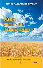 Télécharger le livre :  L'Europe mérite-t-elle le conflit ukrainien ?