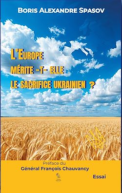 Télécharger le livre :  L'Europe mérite-t-elle le conflit ukrainien ?