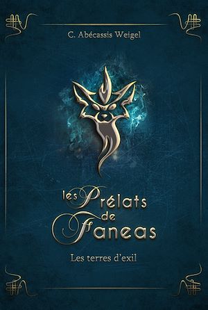 Téléchargez le livre :  Les Prélats de Faneas : Les terres d'exil