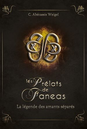 Téléchargez le livre :  Les Prélats de Faneas : La légende des amants séparés