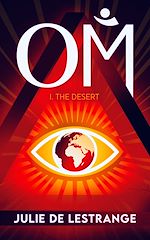 Télécharger le livre :  OM: A quest for hope and change: 1. The desert