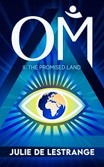 Télécharger le livre :  OM: A quest for hope and change: 2. The Promised Land