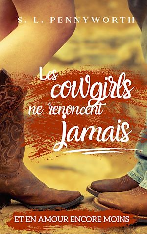 Téléchargez le livre :  Les cowgirls ne renoncent jamais
