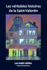 Télécharger le livre :  Les véritables histoires de la Saint-Valentin