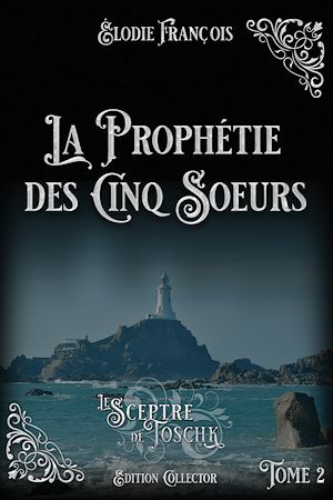 Téléchargez le livre :  La Prophétie des cinq soeurs