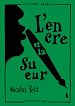 Télécharger le livre :  L'encre et la sueur