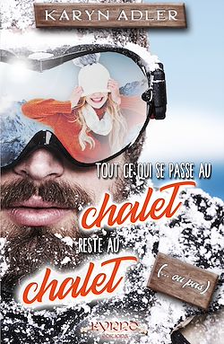 Télécharger le livre :  Tout ce qui se passe au chalet reste au chalet (…ou pas)