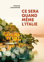 Télécharger le livre :  Ce sera quand même l'Italie