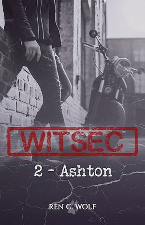 Téléchargez le livre :  WITSEC, Tome 2 : Ashton