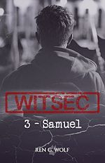 Télécharger le livre :  WITSEC, tome 3 : Samuel