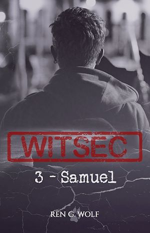 Téléchargez le livre :  WITSEC, tome 3 : Samuel