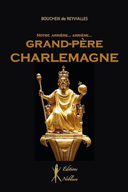 Télécharger le livre :  Notre arrière… arrrière grand-père Charlemagne