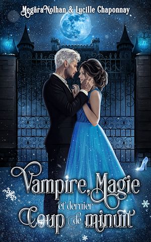 Téléchargez le livre :  Vampire, Magie et Dernier coup de Minuit