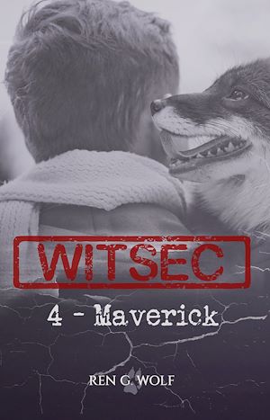 Téléchargez le livre :  WITSEC, Tome 4 : Maverick
