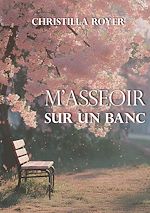 Télécharger le livre :  M'asseoir sur un banc