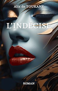 Téléchargez le livre :  L'indécise