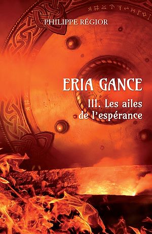 Téléchargez le livre :  Eria Gance III. Les ailes de l'espérance