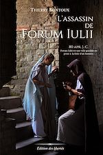 Télécharger le livre :  L'Assassin de Forum Iulii