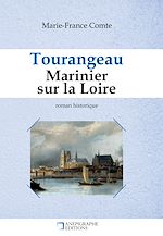 Télécharger le livre :  Tourangeau marinier sur la Loire