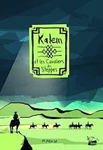 Télécharger le livre :  Kalem et les Cavaliers des Steppes