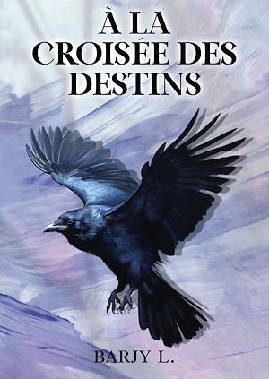 Téléchargez le livre :  À la croisée des destins