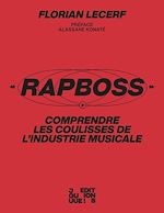 Télécharger le livre :  RapBoss - Comprendre les coulisses de l'industrie musicale