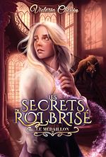 Télécharger le livre :  Les secrets du Roi brisé - Tome 2 - youngadult / urbanfantasy