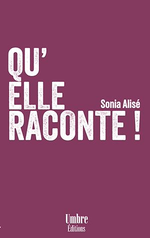 Téléchargez le livre :  Qu'elle Raconte !