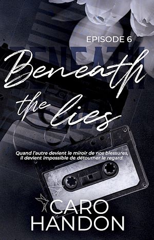 Téléchargez le livre :  Beneath the lies — épisode 6