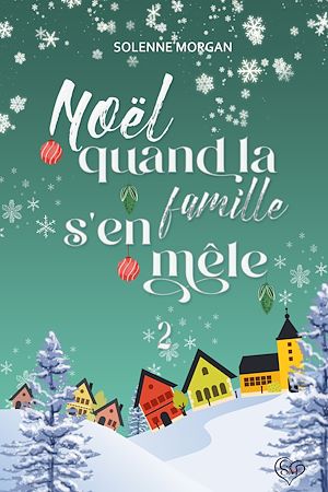 Téléchargez le livre :  Noël, quand la famille s'en mêle
