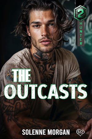 Téléchargez le livre :  The Outcasts #2 Hunter