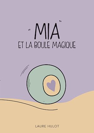 Téléchargez le livre :  Mia et la boule magique