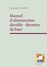 Télécharger le livre :  Manuel d'alimentation durable - Recettes de base