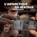 Télécharger le livre :  L'Antarctique en héritage