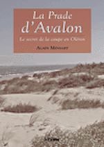 Télécharger le livre :  La Prade d'Avalon - Le secret de la coupe en Oléron