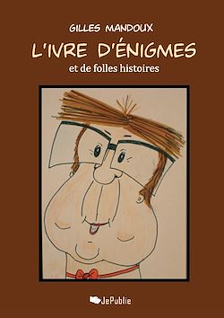 Télécharger le livre :  L'ivre d'énigmes et de folles histoires