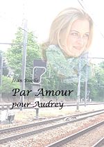 Télécharger le livre :  Par Amour pour Audrey