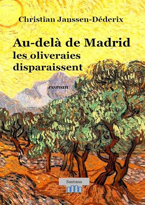 Téléchargez le livre :  Au-delà de Madrid les oliveraies disparaissent
