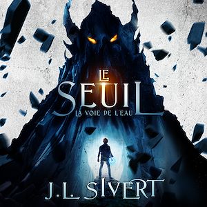 Téléchargez le livre :  Le Seuil (Tome 1) - La Voie de l'eau