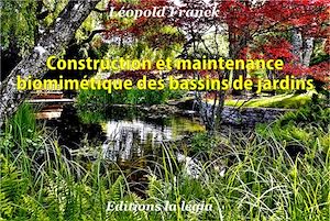 Téléchargez le livre :  Construction et maintenance biomimétique des bassins de jardin