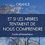 Télécharger le livre :  Et si les arbres tentaient de nous comprendre