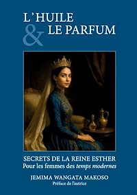 Téléchargez le livre :  L'HUILE ET LE PARFUM