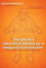 Télécharger le livre :  Thérapie de la Libération du Ressenti par le Dialogue tonico-émotionnel