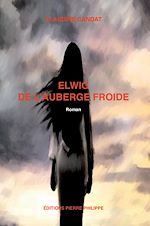 Télécharger le livre :  Elwig de l'Auberge Froide