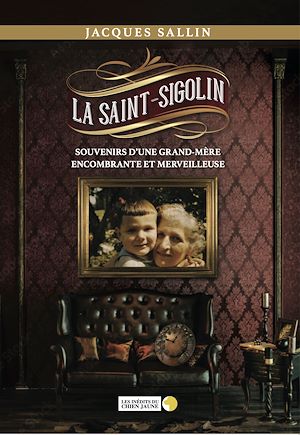 Téléchargez le livre :  La Saint-Sigolin